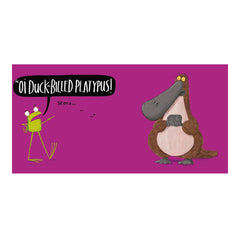 Oi Duck-Billed Platypus! Board Book
