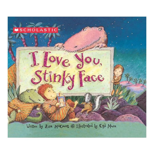 I Love You Stinky Face Scholastic