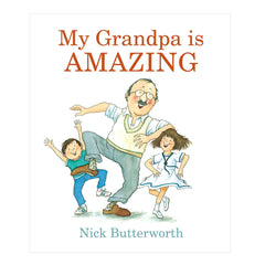 My Grandpa Is Amazing Walker Books